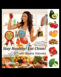 Stay healthy! Eat clean! with Biliana Yotovska / Cooking Book